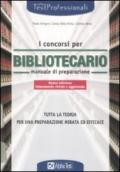 I concorsi per bibliotecario. Manuale di preparazione