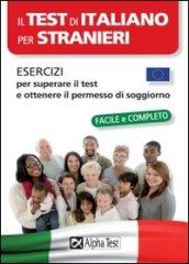 Il test di italiano per stranieri. Esercizi per superare il test e ottenere il permesso di soggiorno