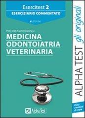 Esercitest. 2.Eserciziario commentato per i test di ammissione a medicina, odontoiatria, veterinaria