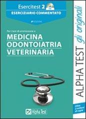 Esercitest. Con CD-ROM. 2.Eserciziario commentato per i test di ammissione a medicina, odontoiatria, veterinaria