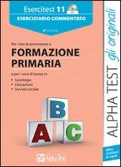 Esercitest. Con CD-ROM. 11.Eserciziario commentato per i test di ammissione a formazione primaria