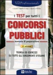 I test per tutti i concorsi pubblici. Manuale