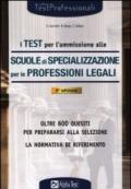 I test per l'ammissione alle scuole di specializzazione per le professioni legali