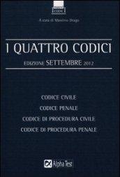 I quattro codici: Codice civile-Codice penale-Codice di procedura civile-Codice di procedura penale