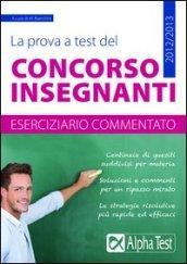 La prova a test del concorso insegnanti. Eserciziario commentato