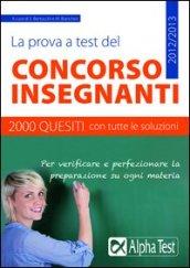 La prova a test del concorso insegnanti. 2000 quesiti con tutte le soluzioni