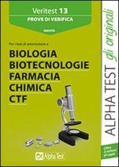 Veritest. 13.Prove di verifica per i test di ammissione a biologia, biotecnologie, farmacia, chimica e CTF