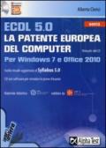 ECDL 5.0. La patente europea del computer. Per Windows 7 e Office 2010. Con CD-ROM