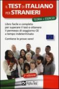 Il test di italiano per stranieri. Libro facile e completo per superare il test e ottenere il permesso di soggiorno CE a tempo indeterminato