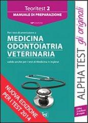 Teoritest. 2.Manuale di preparazione per i test di ammissione a medicina, odontoiatria, veterinaria