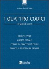 I quattro codici: Codice civile-Codice penale-Codice di procedura civile-Codice di procedura penale