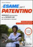 L'esame per il patentino. Manuale teorico-pratico per la patente AM per ciclomotori e microcar