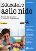 Educatore asilo nido. Manuale di preparazione al concorso e alla professione