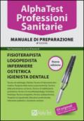 Alpha Test. Professioni sanitarie. Manuale di preparazione