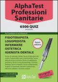 Alpha Test. Professioni sanitarie. 6500 quiz