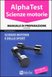 Alpha Test. Scienze motorie. Manuale di preparazione