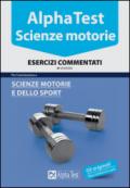 Alpha Test. Scienze motorie. Esercizi commentati