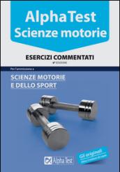 Alpha Test. Scienze motorie. Esercizi commentati