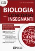 Biologia per il concorso insegnanti 2016. Teoria essenziale per le prove scritte e orali delle nuove classi. Classi di concorso: A028, A050, A049,A048, A015