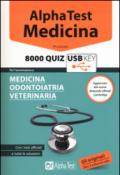 Alpha Test. Medicina. 8000 quiz. Per l'ammissione a medicina, odontoiatria, veterinaria. Con chiave USB