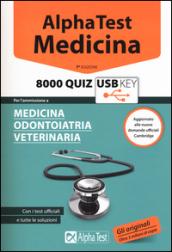 Alpha Test. Medicina. 8000 quiz. Per l'ammissione a medicina, odontoiatria, veterinaria. Con chiave USB