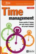 Time management. Come gestire il tempo per non essere schiavi dei propri impegni