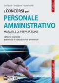 I concorsi per il personale amministrativo. Manuale di preparazione