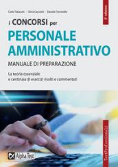 I concorsi per il personale amministrativo. Manuale di preparazione