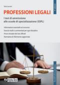 Professioni legali. I test di ammissione alle scuole di specializzazione (SSPL)