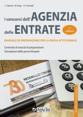 I concorsi dell'Agenzia delle entrate. Manuale di preparazione per la prova attitudinale