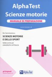 Alpha Test. Scienze motorie. Manuale di preparazione. Nuova ediz. Con Contenuto digitale per accesso on line