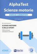 Alpha Test. Scienze motorie. Esercizi commentati. Con software