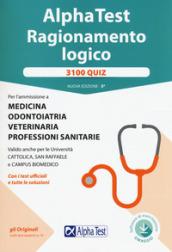 Alpha Test. Ragionamento logico. 3100 quiz. Con Contenuto digitale per download e accesso on line