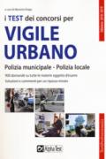 I test dei concorsi per vigile urbano. Polizia municipale-polizia locale. Eserciziario