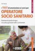 TEST DI AMMISSIONE AI CORSI PER OPERATORE SOCIO SANITARIO. CENTINAIA DI QUESITI