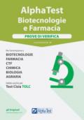 Alpha Test. Biotecnologie e farmacia. Prove di verifica. Con software di simulazione