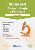 Alpha Test. Biotecnologie e farmacia. 3200 quiz. Con software di simulazione