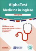 Alpha Test. Medicina in inglese. 1300 quiz. Valido per università statali, medicine & surgery Cattolica, San Raffaele, Humanitas. Con software di simulazione [Lingua inglese]