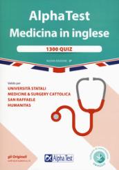 Alpha Test. Medicina in inglese. 1300 quiz. Valido per università statali, medicine & surgery Cattolica, San Raffaele, Humanitas. Con software di simulazione [Lingua inglese]