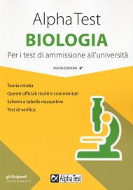 Alpha Test biologia. Per i test di ammissione all'università