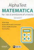 Alpha Test matematica. Per i test di ammissione all'università. Nuova ediz.