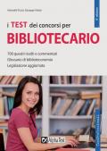 I test dei concorsi per bibliotecario. 700 quesiti risolti e commentati. Glossario di biblioteconomia. Legislazione aggiornata