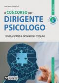 Il concorso per dirigente psicologo. Teoria, esercizi e simulazioni d'esame. Con software di simulazione