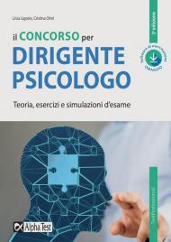 Il concorso per dirigente psicologo. Teoria, esercizi e simulazioni d'esame. Con software di simulazione