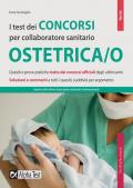 I test dei concorsi per collaboratore sanitario. Ostetrica/o