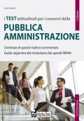 I test attitudinali per i concorsi della pubblica amministrazione. Centinaia di quesiti risolti e commentati. Guida ragionata alla risoluzione dei quesiti RIPAM