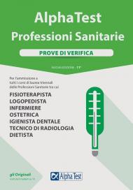 Alpha Test. Professioni sanitarie. Prove di verifica. Nuova ediz.