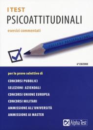 I test psicoattitudinali. Esercizi commentati
