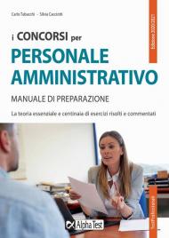 I concorsi per il personale amministrativo. Manuale di preparazione