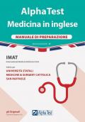 Alpha Test. Medicina in inglese. IMAT international medical admission test. Manuale di preparazione. Nuova ediz.